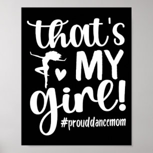 Poster C'est Ma Fille Danse Maman D'Une Danse Mama Danser