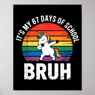 Poster C'est mes 67 jours d'école Bruh drôle 67 Meme