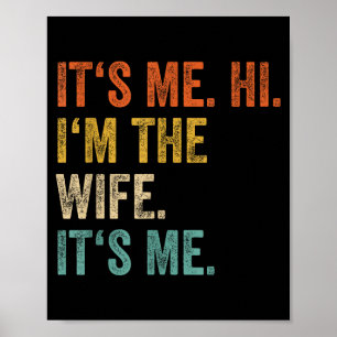 Poster Cest Moi Hi Je Suis La Femme Cest Moi Lamour Drôle