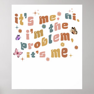 Poster c'est moi hi je suis le problème c'est moi.png
