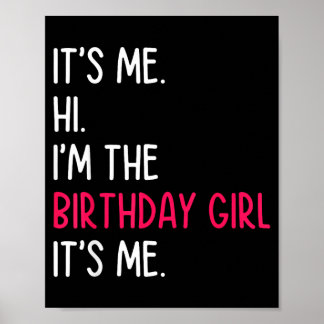 Poster C'est moi, salut, je suis la fille d'anniversaire 