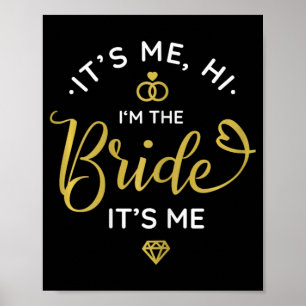 Poster C'est moi salut je suis la mariée c'est moi jour d