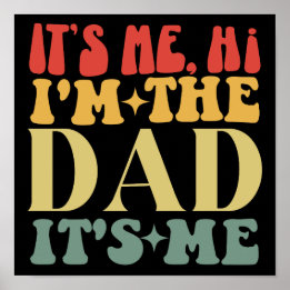 Poster C'est moi Salut Je suis le papa C'est moi Fête des