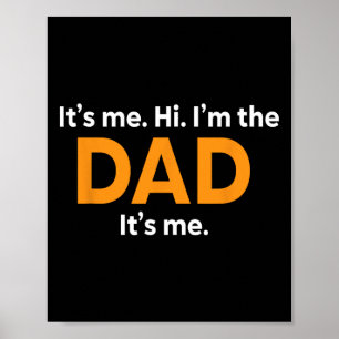 Poster C'est moi Salut, je suis le papa Sa Fête des pères