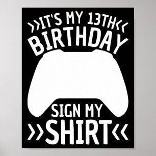 Poster C'est mon 13e anniversaire Signal Ma chemise 13 an