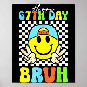 Poster C'est mon 67e jour d'école Bruh Six Sept Meme Boy