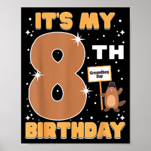 Poster C'est mon 8ème anniversaire Jour de la marmotte 8