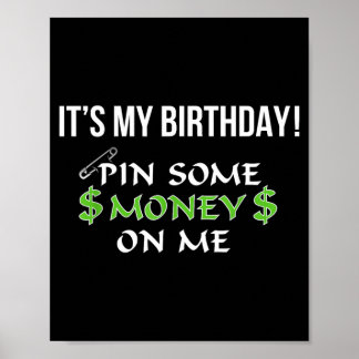 Poster C'est mon anniversaire, épinglez de l'argent sur m