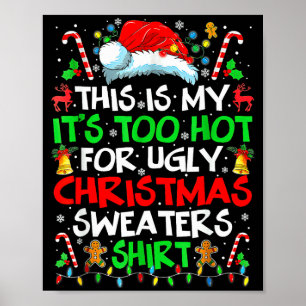 Poster C'est Mon C'est Trop Chaud Pour Le Pull De Noël La