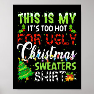 Poster C'est Mon C'est Trop Chaud Pour Sweat De Noël Laid