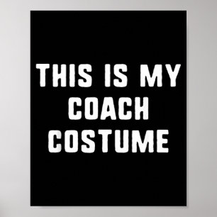 Poster C'est mon costume de coach Halloween drôle facile