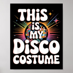 Poster C'est Mon Costume De Disco Drôle Rétro Disco Année