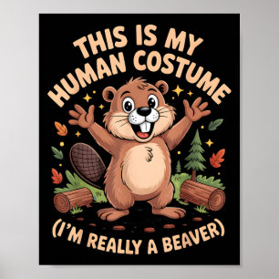 Poster C'est mon costume d'humain je suis un castor hallo