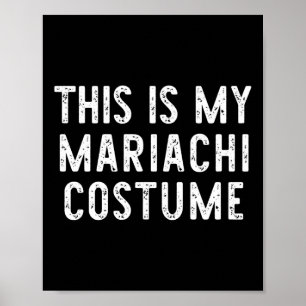 Poster C'Est Mon Costume Mariachi Halloween Funny Easy K