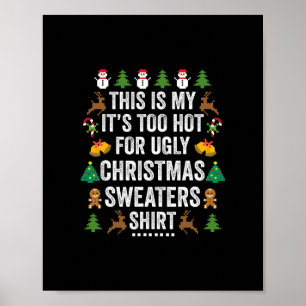 Poster c'est mon il est trop chaud pour un pull de noël m