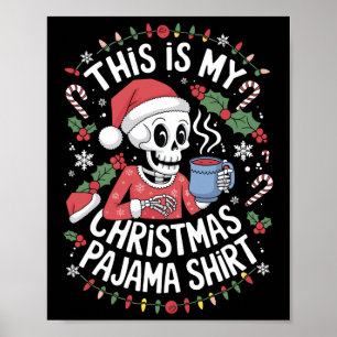 Poster C'Est Mon Pyjama De Noël Skeleton Xma