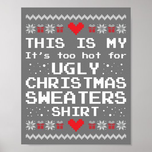 Poster C'est mon trop chaud pour un pull de Noël moche (Devant)