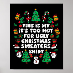 Poster C'est mon trop chaud pour un pull de Noël moche