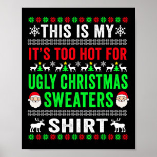 Poster C'est mon trop chaud pour un pull de Noël moche
