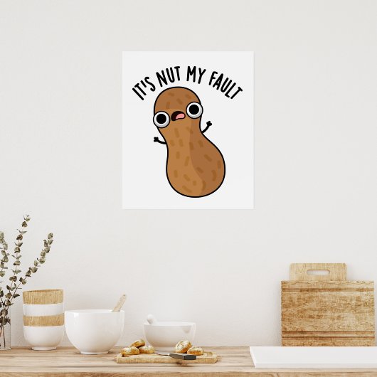 Poster C'est Nut My Fault Funny Peanut Pun (Cuisine)
