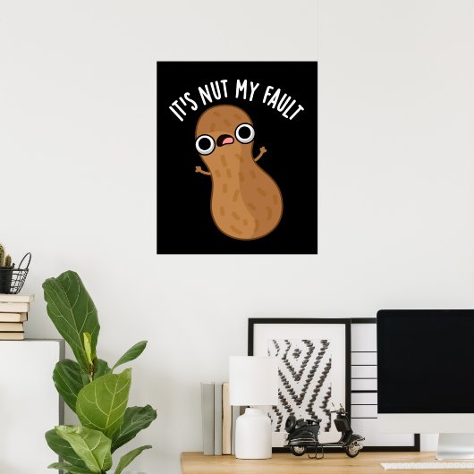Poster C'est Nut My Fault Funny Peanut Pun Dark BG (Bureau à domicile)