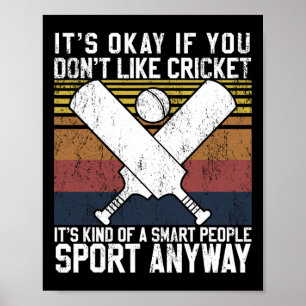 Poster C'est Okay Si Vous N'aimez Pas Cricket Personnes I