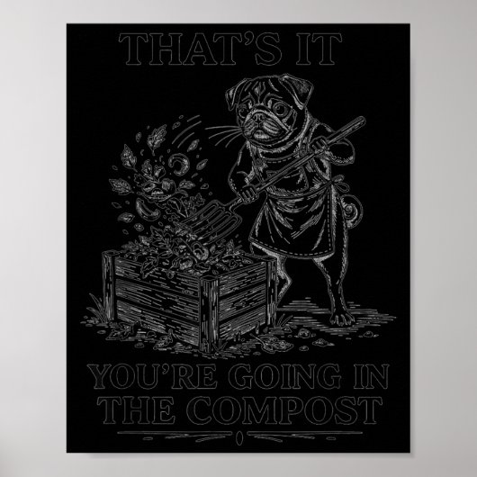 Poster C'est pour le compost pug drôle jardinage (Devant)