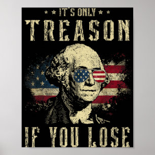 Poster C'est seulement de la trahison si vous perdez Geor