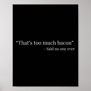 Poster C'est trop de Bacon dit jamais drôle