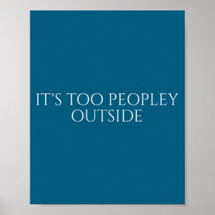 Poster C'est Trop Peuplé Dehors Introverti Timide