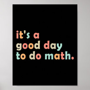 Poster C'est un bon jour pour faire des maths Retour à l'