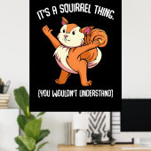 Poster C'Est Un Écureuil Que Vous Ne Comprendriez Pas (Bureau à domicile)