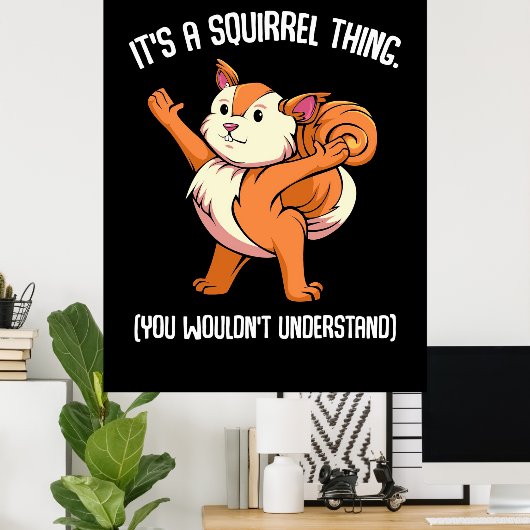 Poster C'Est Un Écureuil Que Vous Ne Comprendriez Pas (Bureau à domicile)