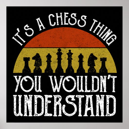 Poster C'est un jeu d'échecs - vous ne comprendriez pas (Devant)
