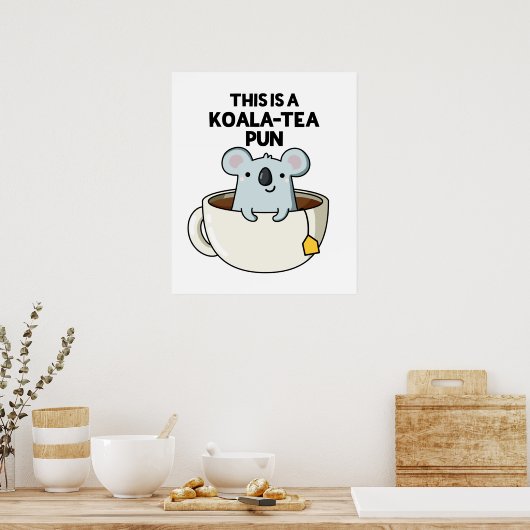 Poster C'Est Un Pun Koala-tea Drôle Koala Pun (Cuisine)