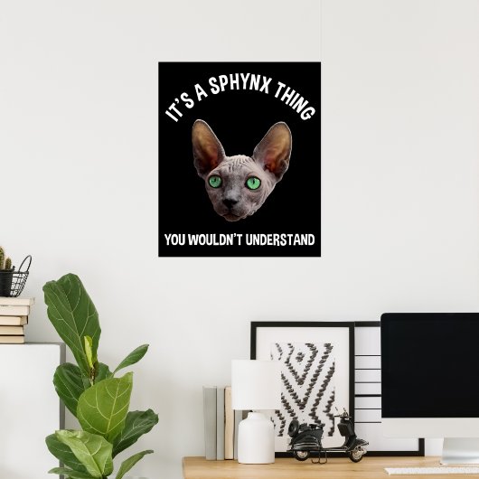 Poster C'est un truc de Sphynx - Vous ne comprendriez pas (Bureau à domicile)