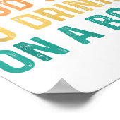 Poster C'est une bonne journée de boire sur un bateau Vin (Coin)