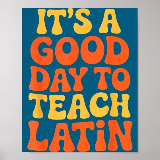 Poster C'est une bonne journée pour enseigner un professe (Devant)