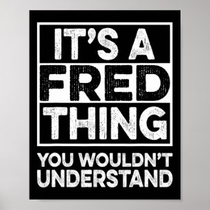 Poster C'est une chose de Fred que vous ne comprendriez p