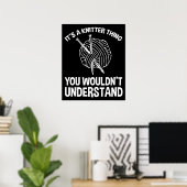 Poster C'est une chose de tricoteur - Vous ne comprendrie (Bureau à domicile)