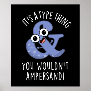 Poster C'est une chose de type que vous n'auriez pas à jo
