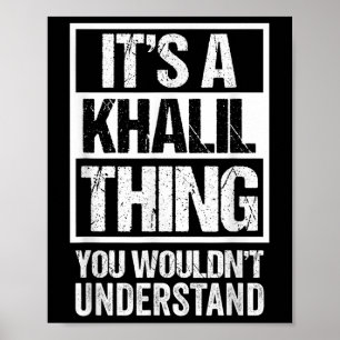 Poster C'Est Une Chose Khalil Que Vous Ne Comprendriez Pa