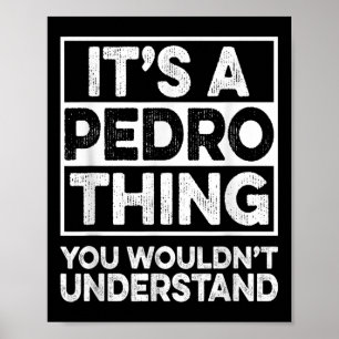 Poster C'Est Une Chose Pedro Que Vous Ne Comprendriez Pas