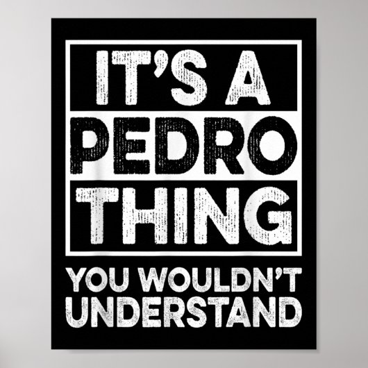 Poster C'Est Une Chose Pedro Que Vous Ne Comprendriez Pas (Devant)