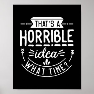 Poster C'est une idée horrible amusante