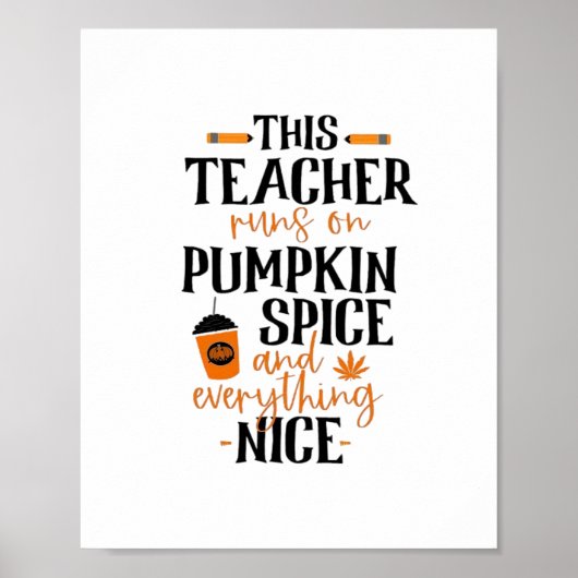 Poster Cet Enseignant Fonctionne Sur L'Épice Citrouille E (Devant)