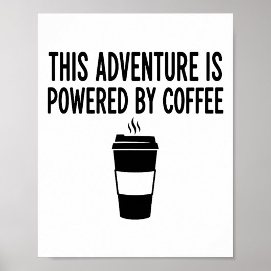 Poster Cette aventure est alimentée par le café (Devant)