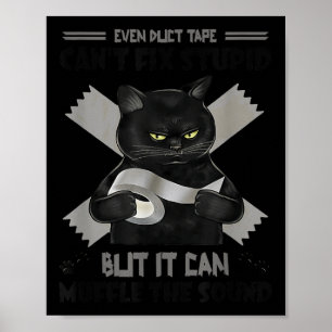 Poster Cette Bande Duct Ne Peut Pas Corriger Stupide, Mai