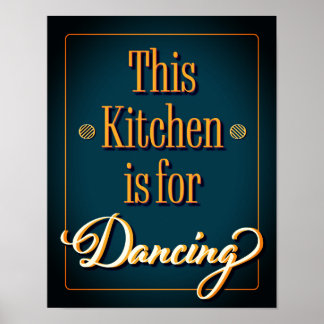 Poster Cette cuisine est pour la danse, Citation cuisine
