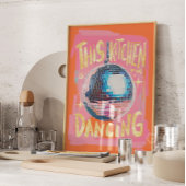 Poster Cette cuisine est pour la danse Disco Wall Art